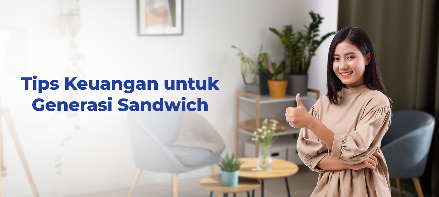 Tips Keuangan untuk Generasi Sandwich