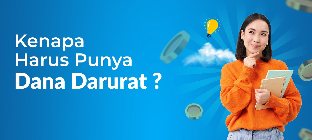 Kenapa Harus Punya Dana Darurat?
